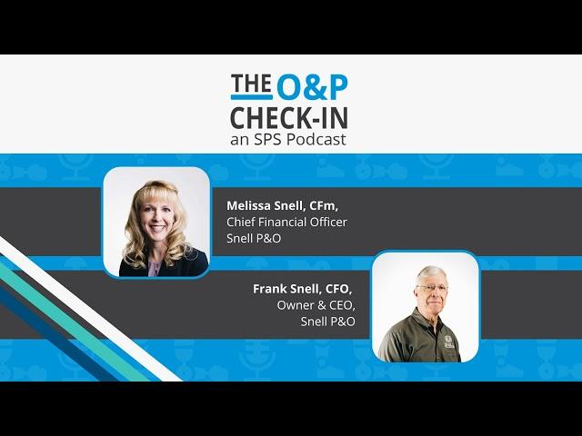 The O&P Check-in: an SPS Podcast | Managing a Family Owned O&P Clinic with Frank & Melissa Snell