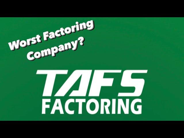 Is TAFS The Worst Factoring Company???