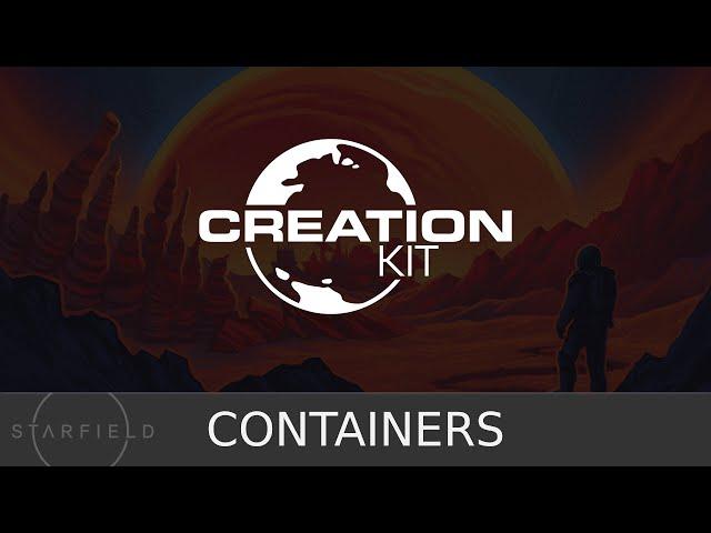 Starfield Creation Kit | Containers