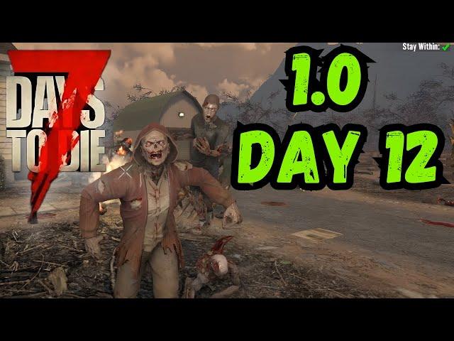 7 Days to Die 1.0 - Day 12 - More Infested Quests and Finishing the Horde Base  - Ep12