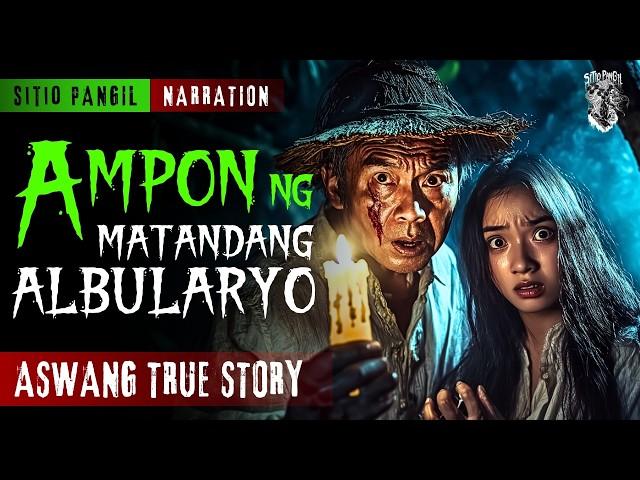 AMPON NG MATANDANG ALBULARYO | Kwentong Aswang | Aswang True Story | Aswang Stories