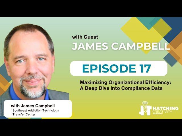 Maximizing Organizational Efficiency: A Deep Dive into Compliance Data with James Campbell