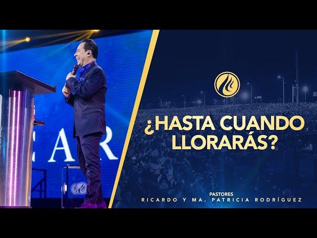 #430 ¿Hasta cuándo llorarás? - Pastor Ricardo Rodríguez