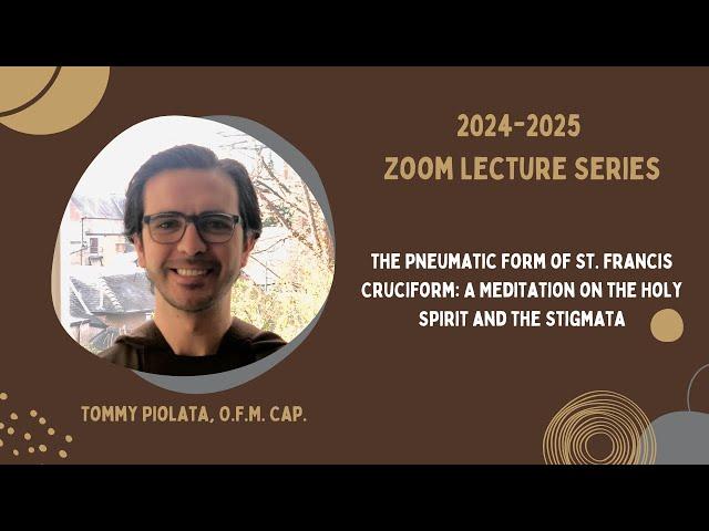 A Meditation on the Holy Spirit and the Stigmata - Tommy Piolata, O.F.M., Cap.