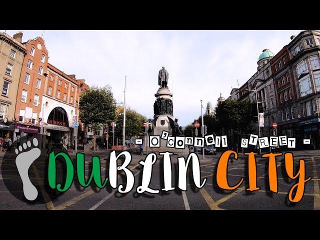 Walking Tour | Ireland | Dublin City | O'Connell Street