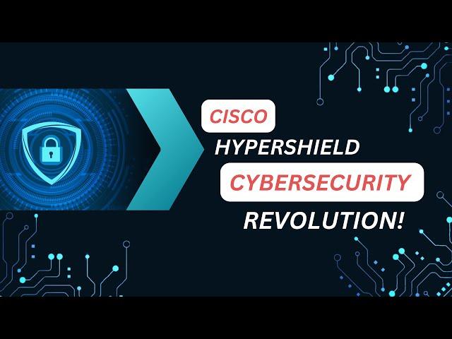 Cisco Hypershield: Next-Gen Cybersecurity Solutions