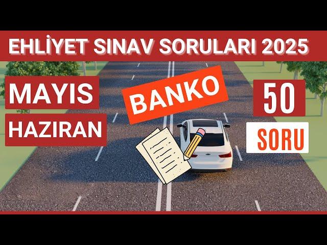 Ehliyet Sınav Soruları 2025 | Mayıs, Haziran Çıkmış Ehliyet Sorularını Çöz