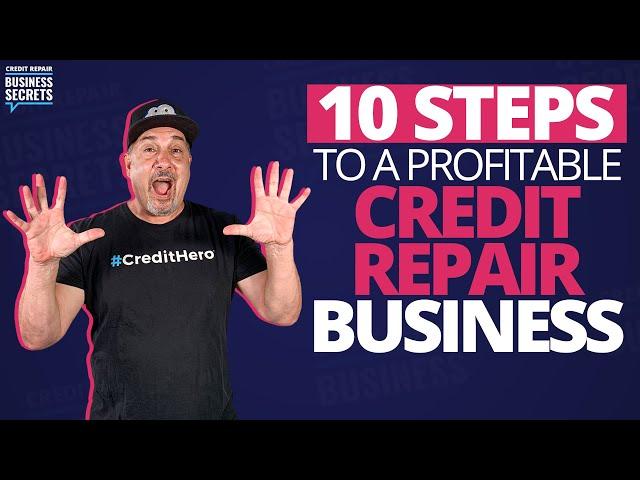 10 Steps To Building A Profitable Credit Repair Business (With Credit Repair Cloud)