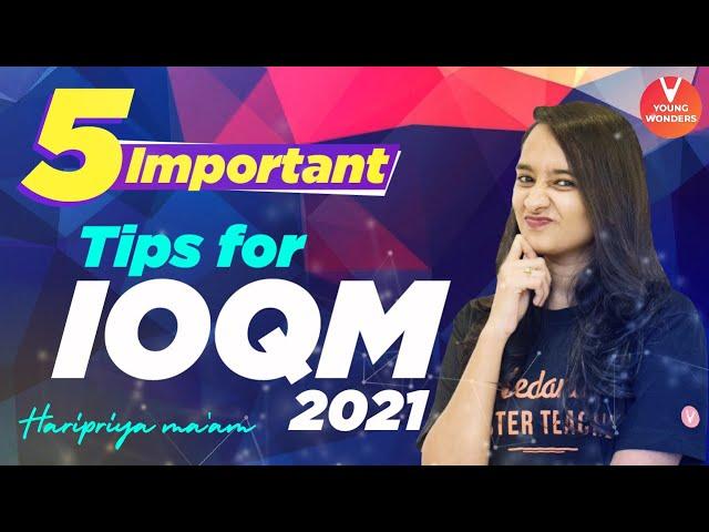 5 Important Tips for IOQM 2021 | Indian Olympiad Qualifier in Mathematics | Haripriya Ma'am