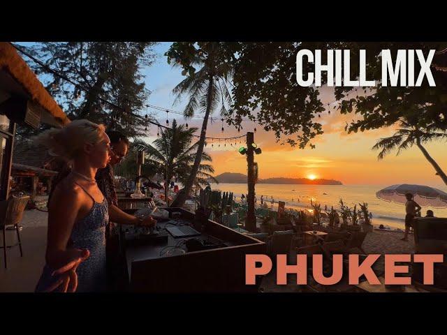 Chill mix by The Bliss | Phuket