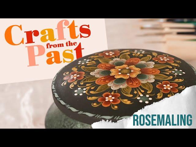 Rosemaling | Crafts From the Past