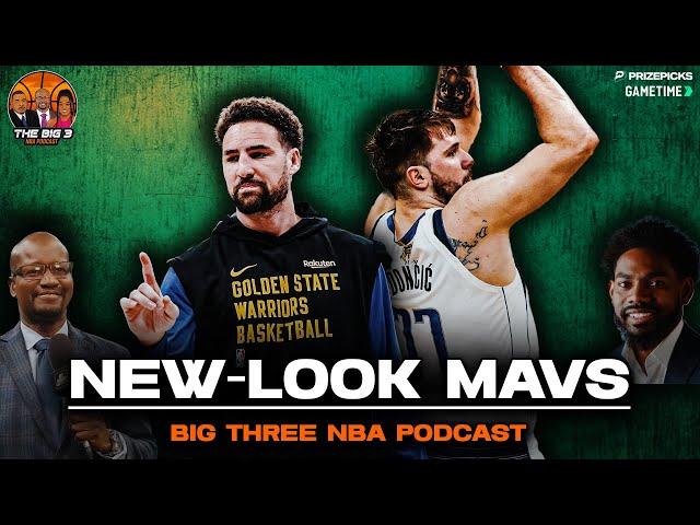 Can New Look Mavs COMPETE with Celtics? | BIG 3 NBA Podcast