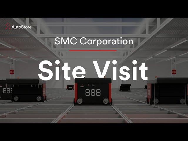 AutoStore | Site Visit | SMC Corporation