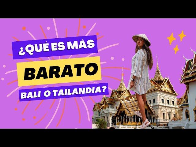 ¿Qué es más barato Bali o Tailandia?