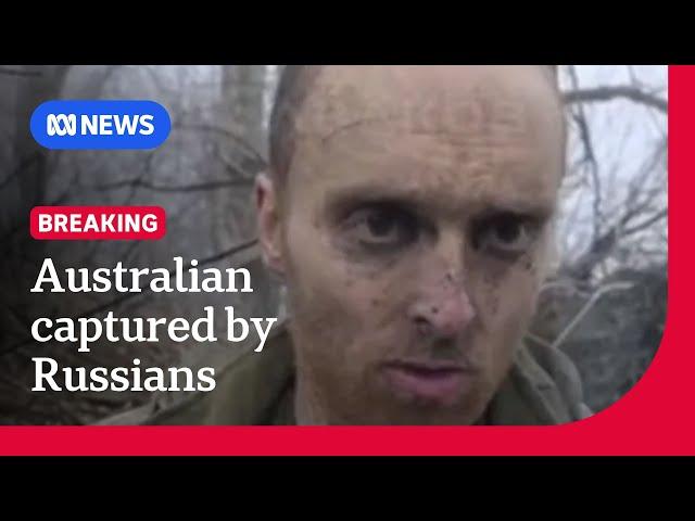 Video of Australian allegedly captured by Russia while fighting for Ukraine | ABC NEWS