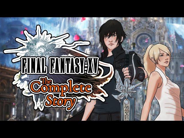 The Complete Story of Final Fantasy XV