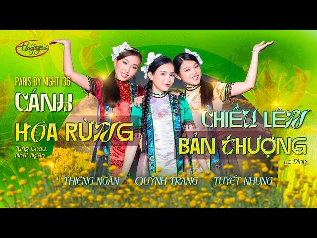 PBN136 | Thiêng Ngân, Phạm Tuyết Nhung, Quỳnh Trang - LK Cánh Hoa Rừng & Chiều Lên Bản Thượng