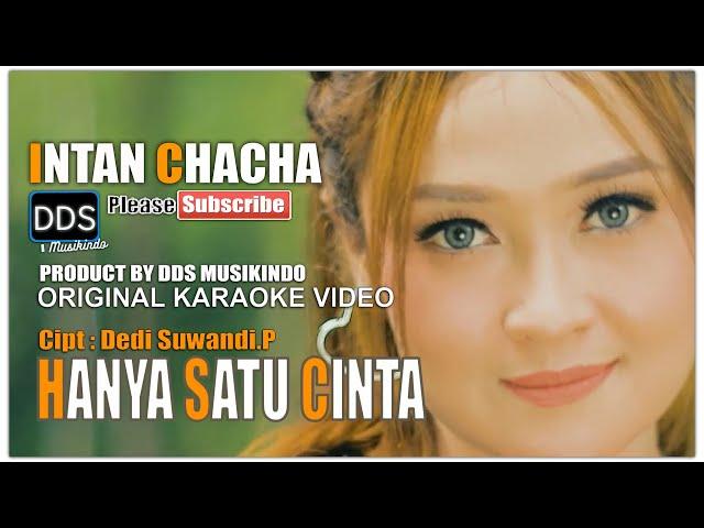 HANYA SATU CINTA - INTAN CHACHA (Karaoke Version)