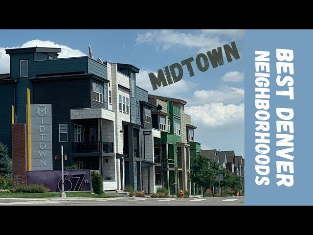 Midtown – Best Denver CO Neighborhoods To Move To! Denver Real Estate