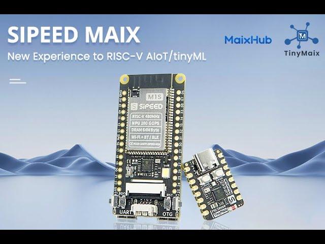 Sipeed MAIX: New Experience to RISC-V AIoT/tinyML