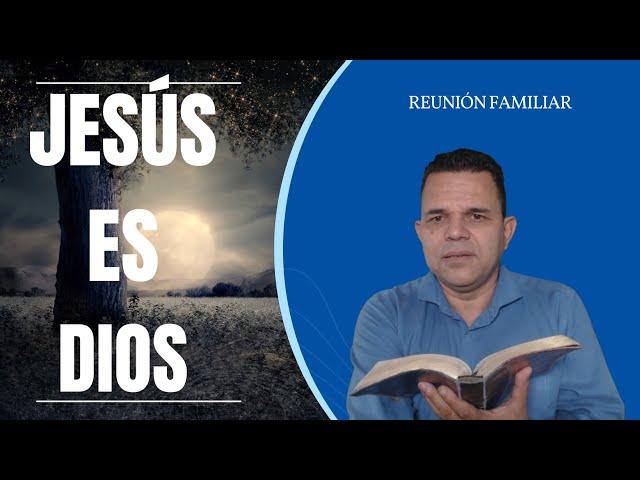 JESUS ES DIOS - Aprendamos de Cristo Jesús Unicidad Hno Luis Vélez