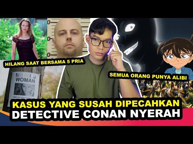 DETECTIVE CONAN PUN BINGUNG MENEBAK SIAPA DALANGNYA