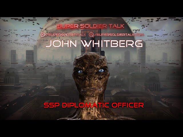 Super Soldier Talk - John Whitberg - SSP Diplomatic Officer, Supertech, and Archaeologist