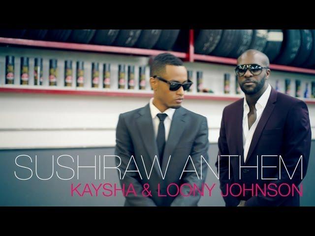 Kaysha - Sushiraw Anthem (feat. Loony Johnson)