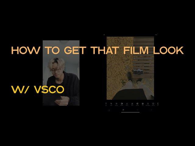 HOW TO EDIT PHOTOS TO LOOK LIKE FILM (VSCO)