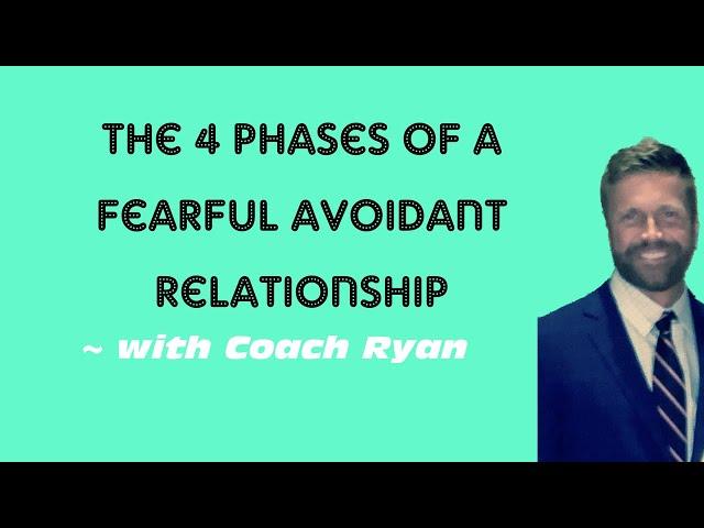 The 4 phases of a fearful avoidant relationship