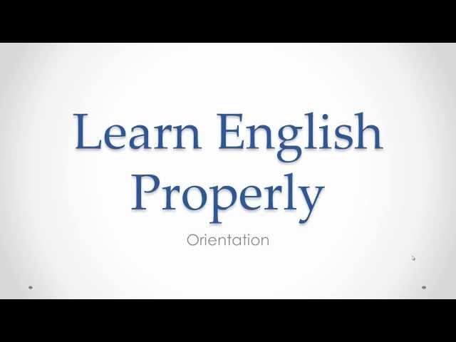 Learn English Properly - Orientation