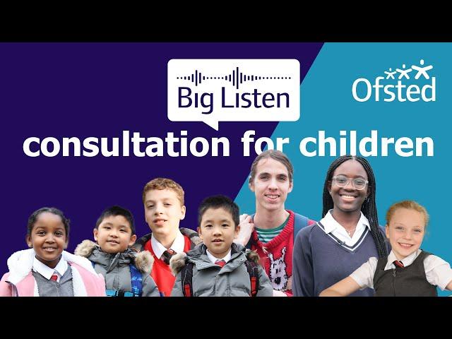 Ofsted Big Listen consultation for children