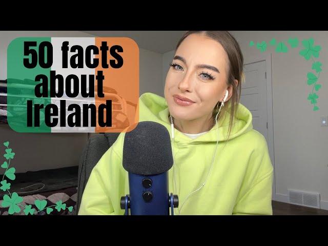 ASMR  50 facts about Ireland (100% whispered)