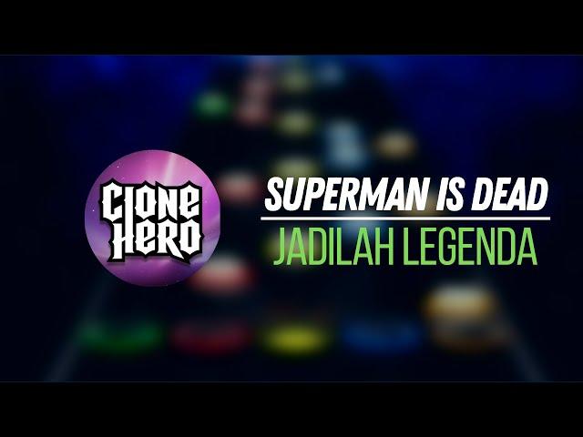 Superman Is Dead - Jadilah Legenda | Clone Hero Indonesia