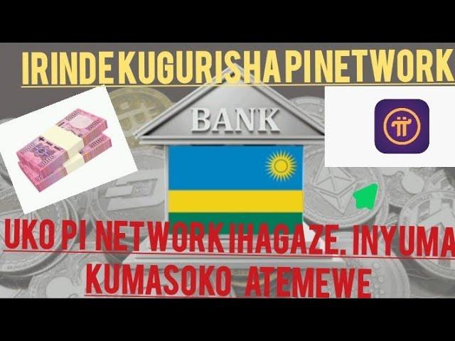 IGICIRO CYA PI NETWORK KUMASOKO HANZE KUBA ZUGURA BIEMEWE MWIRINDE KUGURISHA PI NETWORK ZANYU ???