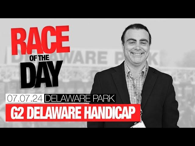 DRF Sunday Race of the Day | Grade 2 Delaware Handicap | July 7, 2024