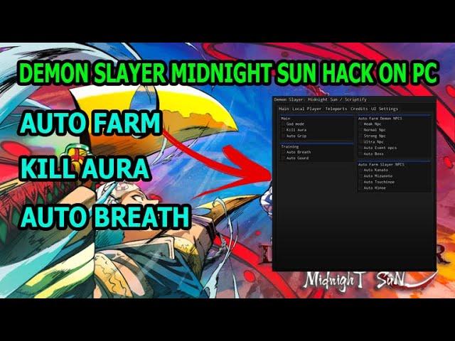 DEMON SLAYER : MIDNIGHT SUN | HACK/SCRIPT | AUTO FARM , KILL AURA , AUTO BREATH ON PC *PASTEBIN*