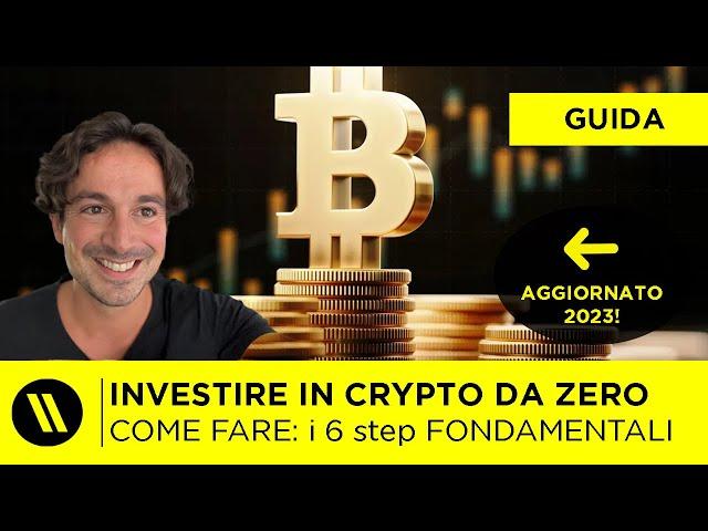 COME INVESTIRE IN CRYPTO PARTENDO DA ZERO nel 2024: i 6 STEP FONDAMENTALI