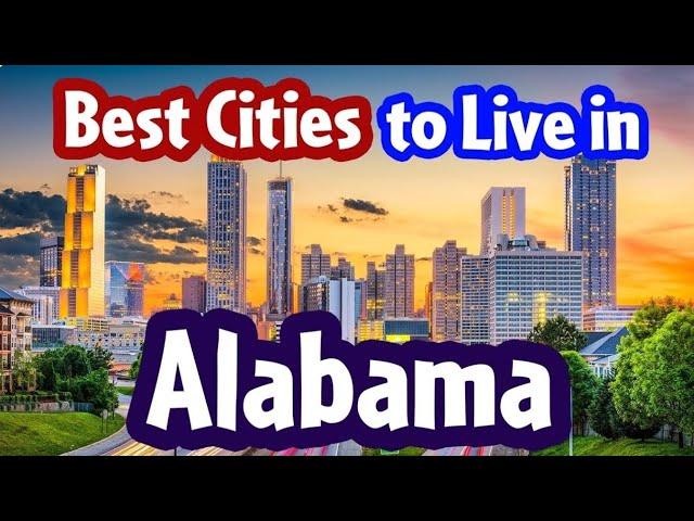 10 Best Cities to Live in Alabama in 2024