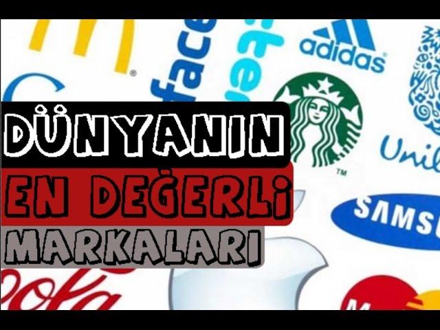 DÜNYA'nın EN DEĞERLİ 10 MARKASI