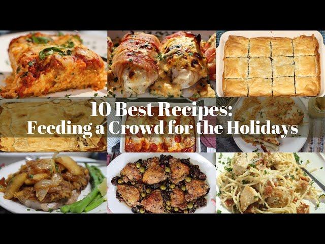 Feeding a Crowd for the Holidays: 10 Best Recipes to Feed the Masses