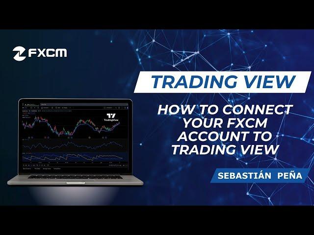 Trading View - How to connect your FXCM account to Trading View