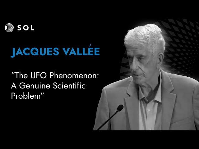 Jacques Vallée, Ph.D. on the UFO Phenomenon being a Genuine Scientific Problem