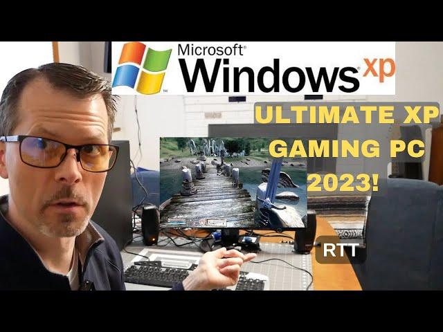 My Ultimate Windows XP Gaming build in 2023! - Favorite Games + Will Any AV or Web browsers work?