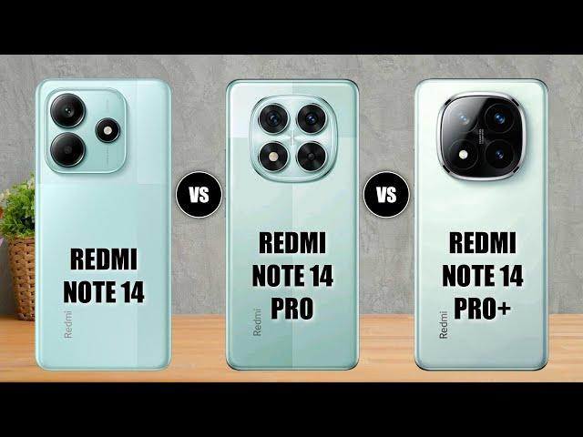 Redmi Note 14 Vs Redmi Note 14 Pro Vs Redmi Note 14 Pro+