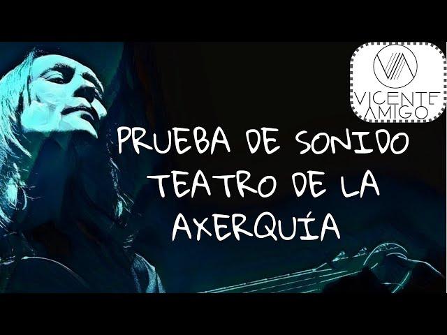 VICENTE AMIGO " PRUEBA DE SONIDO EN EL TEATRO DE LA AXERQUÍA"