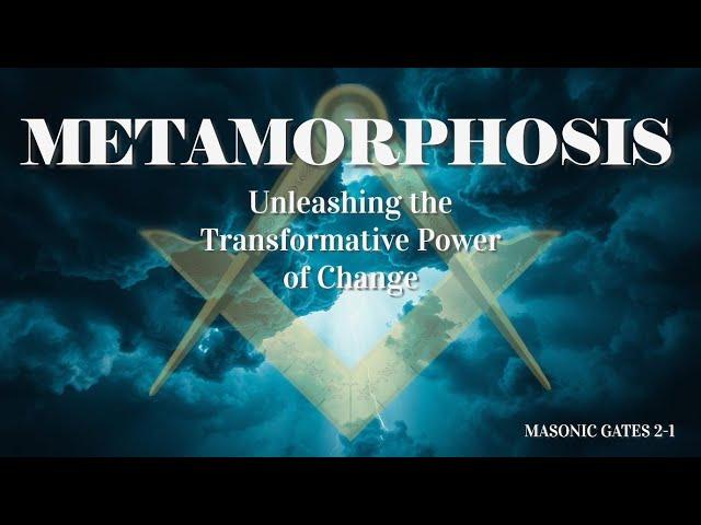 Freemasonry - Metamorphosis