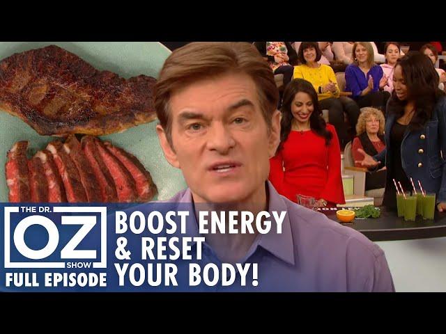 Boost Energy & Reset Your Body! | Dr. Oz | S10 | Ep 77 | Full Episode