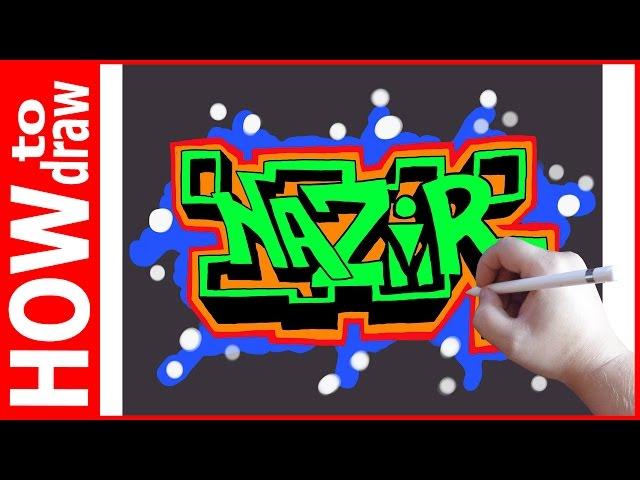 How to draw graffiti name, NAZIR