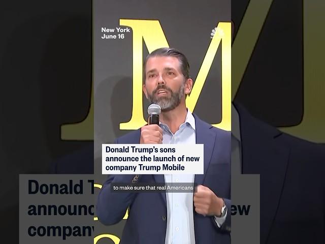 Donald Trump's sons announce the launch of new company, Trump Mobile